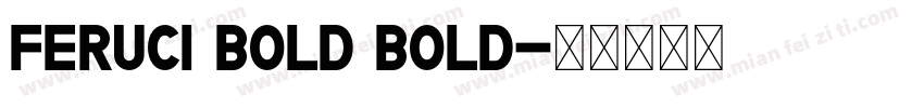 Feruci Bold Bold字体转换